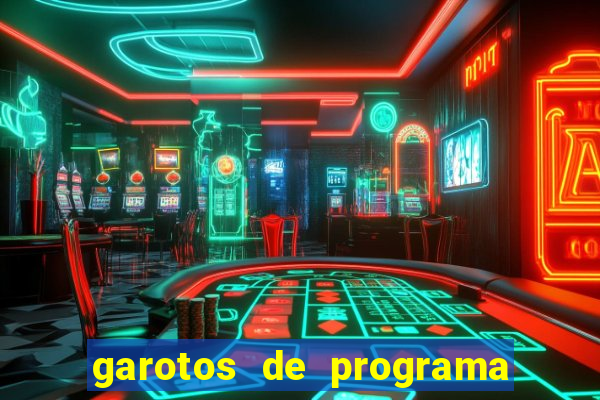 garotos de programa zona leste